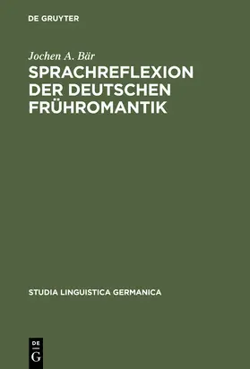 Bär |  Sprachreflexion der deutschen Frühromantik | Buch |  Sack Fachmedien