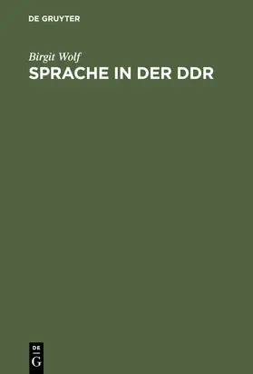 Wolf |  Sprache in der DDR | Buch |  Sack Fachmedien