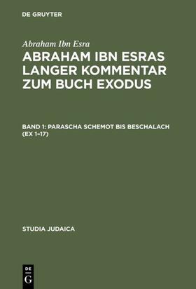 Ibn Esra |  Abraham ibn Esras langer Kommentar zum Buch Exodus | Buch |  Sack Fachmedien