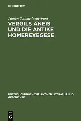 Schmit-Neuerburg | Vergils Äneis und die antike Homerexegese | Buch | 978-3-11-016558-6 | www.sack.de