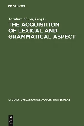 Shirai / Li |  The Acquisition of Lexical and Grammatical Aspect | Buch |  Sack Fachmedien