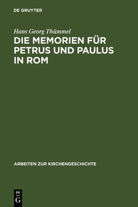 Thümmel | Die Memorien für Petrus und Paulus in Rom | Buch | 978-3-11-016642-2 | sack.de