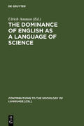 Ammon |  The Dominance of English as a Language of Science | Buch |  Sack Fachmedien