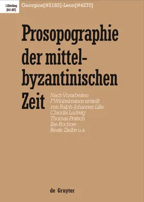 Lilie / Ludwig / Pratsch |  Prosopographie der mittelbyzantinischen Zeit, Bd 2, Georgios (#2183) - Leon (#4270) | Buch |  Sack Fachmedien