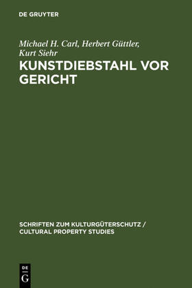 Carl / Siehr / Güttler |  Kunstdiebstahl vor Gericht | Buch |  Sack Fachmedien