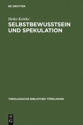 Krötke | Selbstbewußtsein und Spekulation | Buch | 978-3-11-016695-8 | sack.de