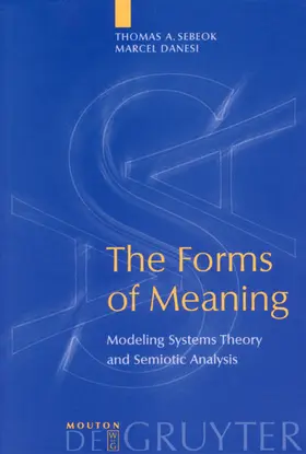 Sebeok / Danesi | The Forms of Meaning | Buch | 978-3-11-016752-8 | www.sack.de