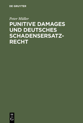 Müller | Punitive Damages und deutsches Schadensersatzrecht | Buch | 978-3-11-016761-0 | sack.de