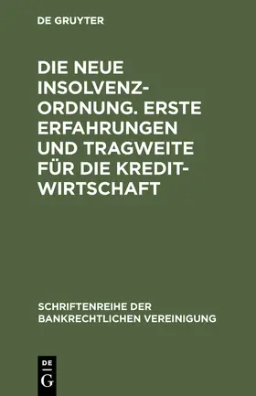  Die neue Insolvenzordnung. Erste Erfahrungen und Tragweite für die Kreditwirtschaft | Buch |  Sack Fachmedien