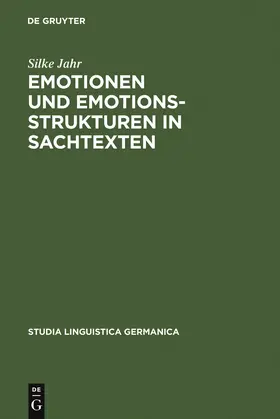 Jahr | Emotionen und Emotionsstrukturen in Sachtexten | Buch | 978-3-11-016874-7 | www.sack.de