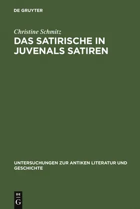 Schmitz |  Das Satirische in Juvenals Satiren | Buch |  Sack Fachmedien