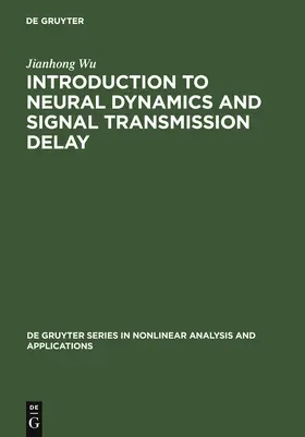 Wu | Introduction to Neural Dynamics and Signal Transmission Delay | Buch | 978-3-11-016988-1 | sack.de