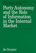 Grundmann / Weatherill / Kerber |  Party Autonomy and the Role of Information in the Internal Market | Buch |  Sack Fachmedien
