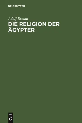 Erman |  Die Religion der Ägypter | Buch |  Sack Fachmedien