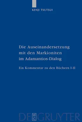 Tsutsui |  Die Auseinandersetzung mit den Markioniten im Adamantios-Dialog | Buch |  Sack Fachmedien
