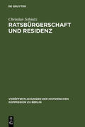 Schmitz |  Ratsbürgerschaft und Residenz | Buch |  Sack Fachmedien