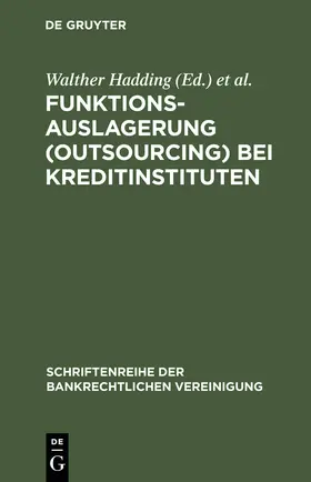 Hadding / Schimansky / Hopt |  Funktionsauslagerung (Outsourcing) bei Kreditinstituten | Buch |  Sack Fachmedien