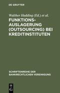 Hadding / Schimansky / Hopt |  Funktionsauslagerung (Outsourcing) bei Kreditinstituten | Buch |  Sack Fachmedien