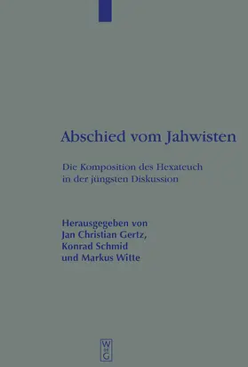 Gertz / Witte / Schmid |  Abschied vom Jahwisten | Buch |  Sack Fachmedien