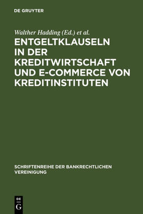 Hadding / Hopt / Schimansky |  Entgeltklauseln in der Kreditwirtschaft und E-Commerce von Kreditinstituten | Buch |  Sack Fachmedien