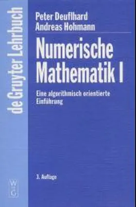 Deuflhard / Hohmann | Numerische Mathematik I | Buch | 978-3-11-017182-2 | sack.de