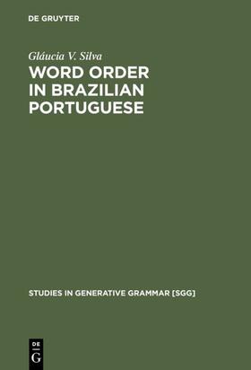 Silva | Word Order in Brazilian Portuguese | Buch | sack.de