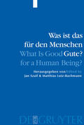 Lutz-Bachmann / Szaif |  Was ist das für den Menschen Gute? / What is Good for a Human Being? | Buch |  Sack Fachmedien