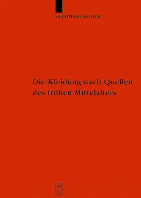 Müller |  Die Kleidung nach Quellen des frühen Mittelalters | Buch |  Sack Fachmedien