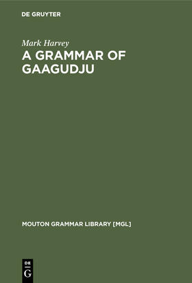 Harvey | A Grammar of Gaagudju | Buch | 978-3-11-017248-5 | sack.de