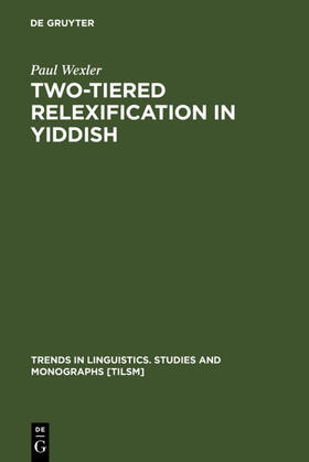 Wexler | Two-tiered Relexification in Yiddish | Buch | 978-3-11-017258-4 | sack.de