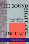 Jakobson / Waugh |  Jakobson, R: Sound Shape of Language | Buch |  Sack Fachmedien