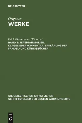Nautin / Klostermann | Jeremiahomilien. Klageliederkommentar. Erklärung der Samuel- und Königsbücher | Buch | 978-3-11-017307-9 | www.sack.de