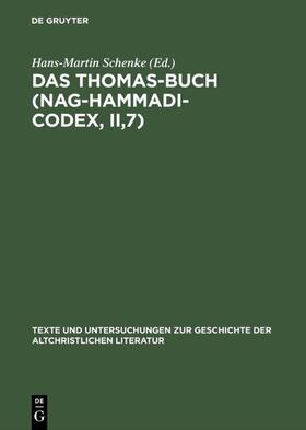 Schenke |  Das Thomas-Buch (Nag-Hammadi-Codex, II,7) | Buch |  Sack Fachmedien