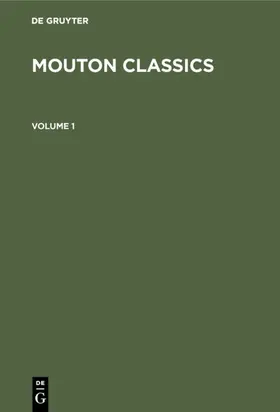 Degruyter |  Mouton Classics | Buch |  Sack Fachmedien