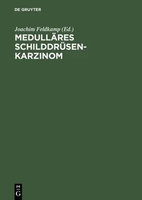 Feldkamp |  Medulläres Schilddrüsenkarzinom | Buch |  Sack Fachmedien