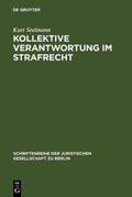 Seelmann |  Kollektive Verantwortung im Strafrecht | Buch |  Sack Fachmedien