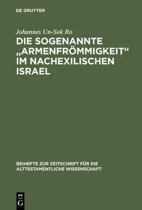 Ro |  Die sogenannte "Armenfrömmigkeit" im nachexilischen Israel | Buch |  Sack Fachmedien