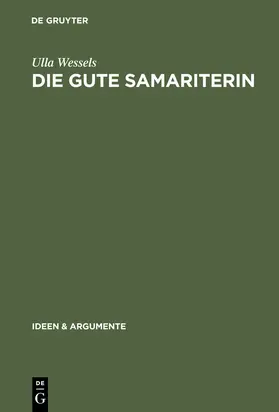 Wessels | Die gute Samariterin | Buch | 978-3-11-017490-8 | www.sack.de