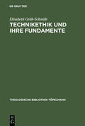 Gräb-Schmidt |  Technikethik und ihre Fundamente | Buch |  Sack Fachmedien
