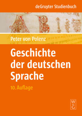 Polenz / Wolf |  Geschichte der deutschen Sprache | Buch |  Sack Fachmedien