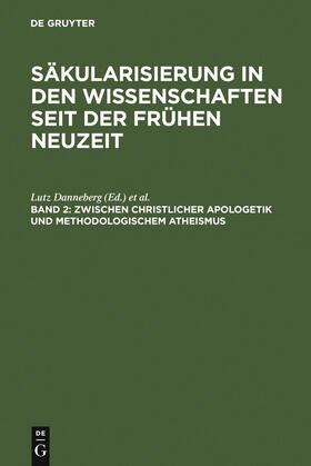 Danneberg / Vollhardt / Pott | Zwischen christlicher Apologetik und methodologischem Atheismus | Buch | 978-3-11-017510-3 | sack.de