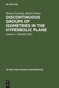 Fenchel / Nielsen / Schmidt |  Discontinuous Groups of Isometries in the Hyperbolic Plane | Buch |  Sack Fachmedien