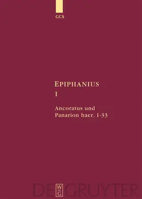 Collatz / Bergermann | Ancoratus und Panarion haer. 1-33 | Buch | 978-3-11-017547-9 | sack.de