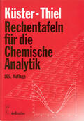 Küster / Thiel |  Rechentafeln für die Chemische Analytik | Buch |  Sack Fachmedien