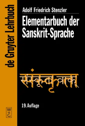 Stenzler / Geldner |  Elementarbuch der Sanskrit-Sprache | Buch |  Sack Fachmedien