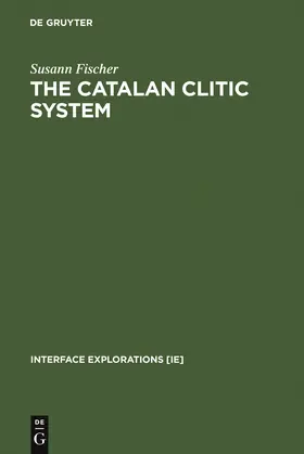 Fischer | The Catalan Clitic System | Buch | 978-3-11-017613-1 | sack.de