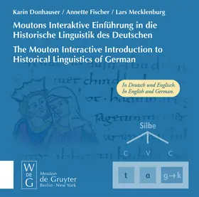 Donhauser / Fischer / Mecklenburg |  Moutons Interaktive Einführung in die Historische Linguistik des Deutschen / The Mouton Interactive Introduction to Historical Linguistics of German | Sonstiges |  Sack Fachmedien