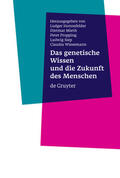 Honnefelder / Mieth / Propping |  Das genetische Wissen und die Zukunft des Menschen | Buch |  Sack Fachmedien