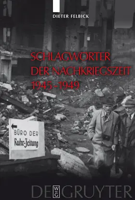 Felbick |  Schlagwörter der Nachkriegszeit 1945-1949 | Buch |  Sack Fachmedien