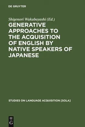 Wakabayashi |  Generative Approaches to the Acquisition of English by Native Speakers of Japanese | Buch |  Sack Fachmedien